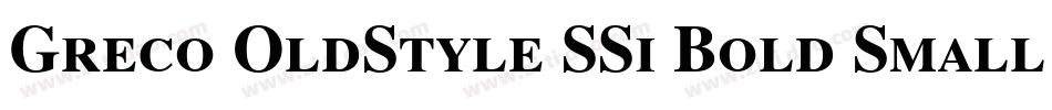 Greco OldStyle SSi Bold Small Caps字体转换